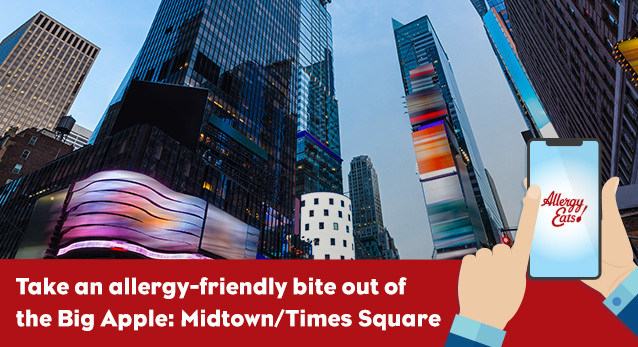 Take An Allergy-Friendly Bite Out of the Big Apple: Midtown/Times Square